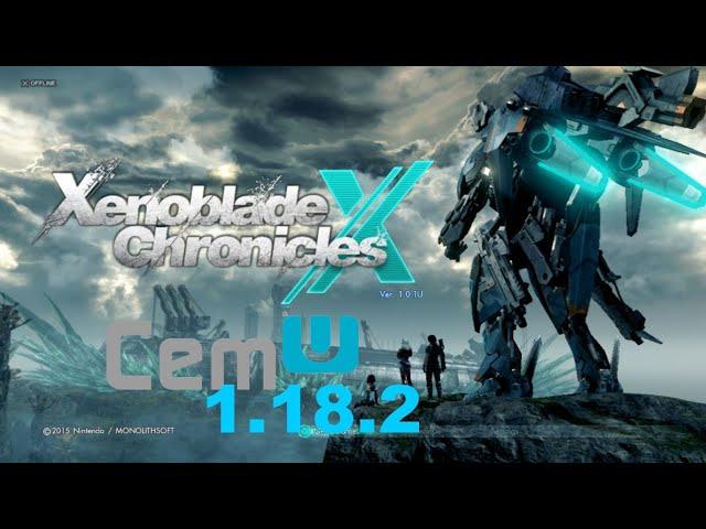 Xenoblade Chronicles X on a PC | CEMU 1.18.2 Wii U Emulator