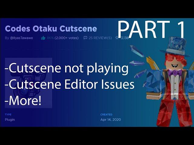 ROBLOX FIX CODES OTAKU CUTSCENE -PRO TIPS,FIX ALL ISSUES- CUTSCENE NOT PLAYING ETC.