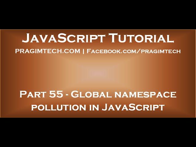 Global namespace pollution in JavaScript