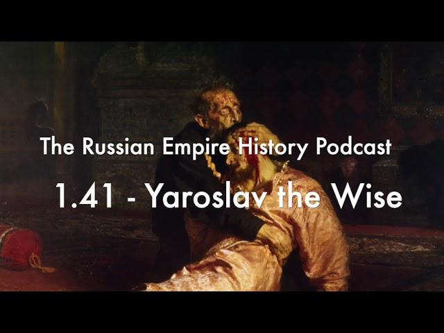 1.41 - Yaroslav the Wise