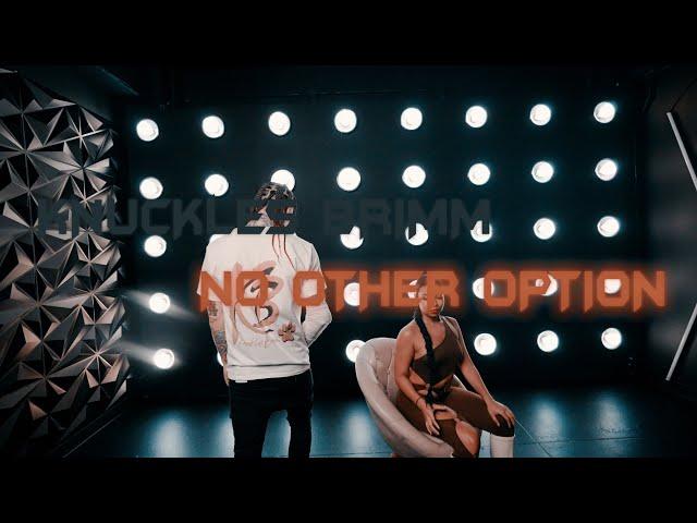 Knuckles Brimm  - No Other Option (Official Video) | Dir. @DirLinJames