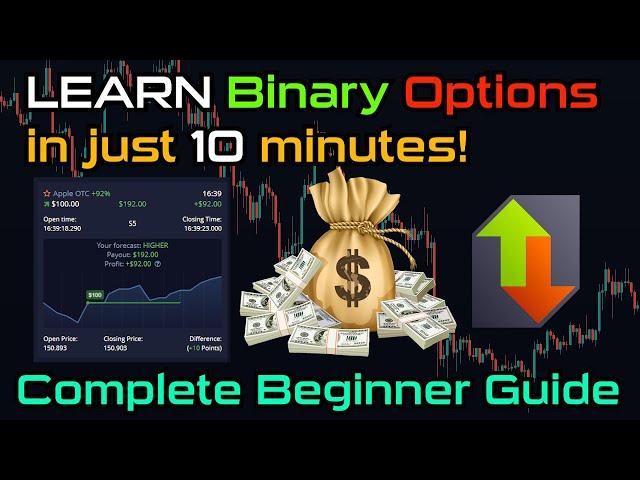 How To Trade Binary Options | LEARN in 10 minutes! | Complete Beginner Guide