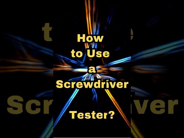 How to Use a Screwdriver Tester?  #jbtechnicians #screwdrivertester #voltagesafety