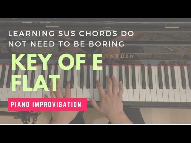 Piano Improvisation - Sus Chord Practice Doesn't Need to Be Boring