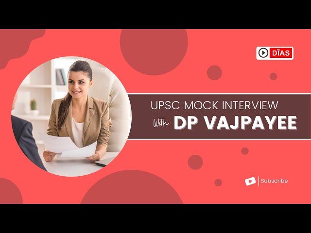 UPSC Mock Interview | UPSC / CSE / IAS / IPS