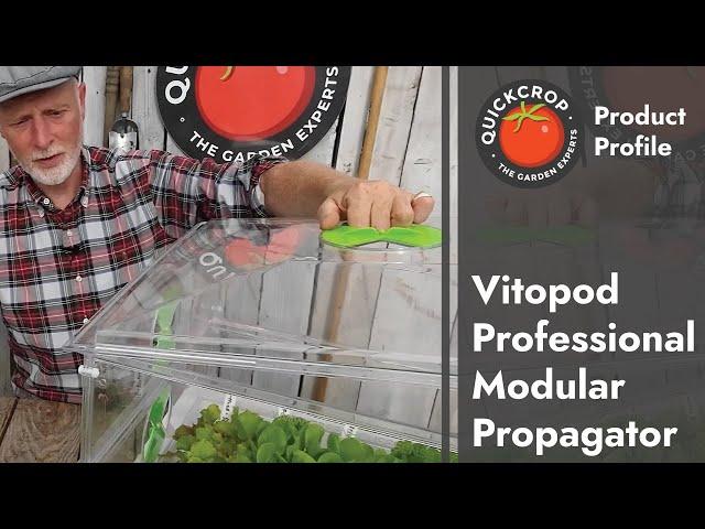 The Ultra Versatile Vitopod Propagator