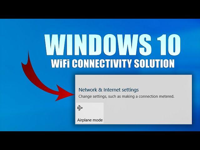 Windows 10 WiFi Error "Change settings such as making connection metered"