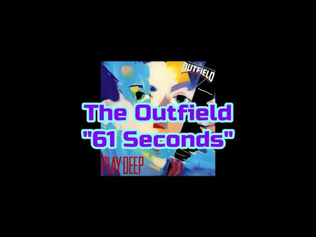 The Outfield - "61 Seconds" HQ/With Onscreen Lyrics!