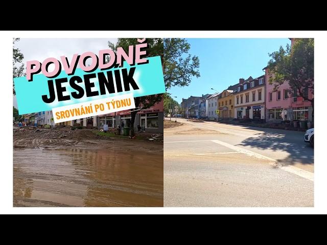 Jeseník týden po povodních | Jak město aktuálně vypadá a jak se pokročilo? | srovnání