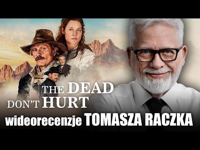 THE DEAD DON'T HURT prod. 2023, reż. Viggo Mortensen | wideorecenzja Tomasza Raczka