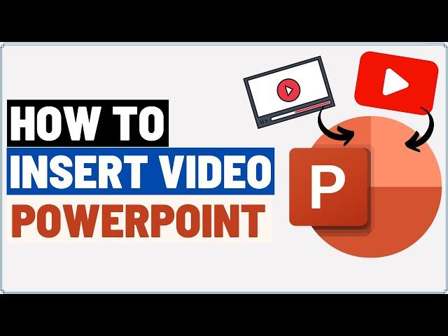 How to Insert Video in PowerPoint