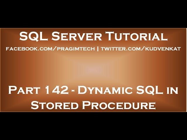 Dynamic SQL in Stored Procedure