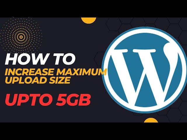 How to increase maximum upload file size in wordpress and All-In One Wp Migration Plugin