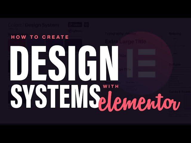 How to Use Web Design Systems with Elementor