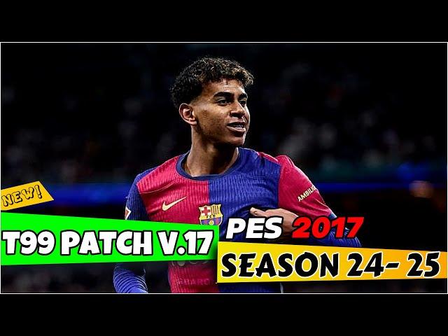 PES 2017 T99  PATCH V17 2025