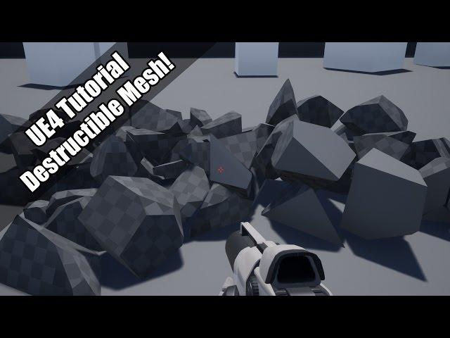 UE4 - Tutorial - Destructible Mesh! (Request!)