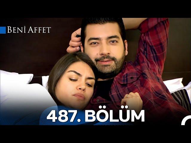 Beni Affet 487. Bölüm