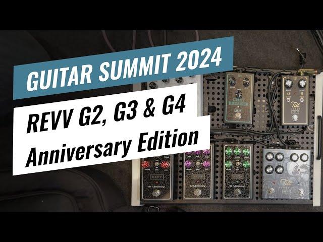 Guitar Summit 2024: Revv G2, G3 & G4 Anniversary Edition - Overview & Sound Demo