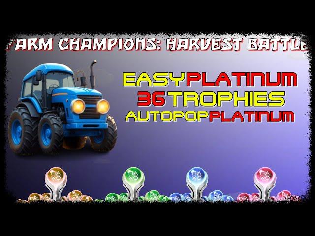 New EASY Platinum Game | FARM CHAMPIONS: HARVEST BATTLE - Trophy Guide - Autopop Platinum