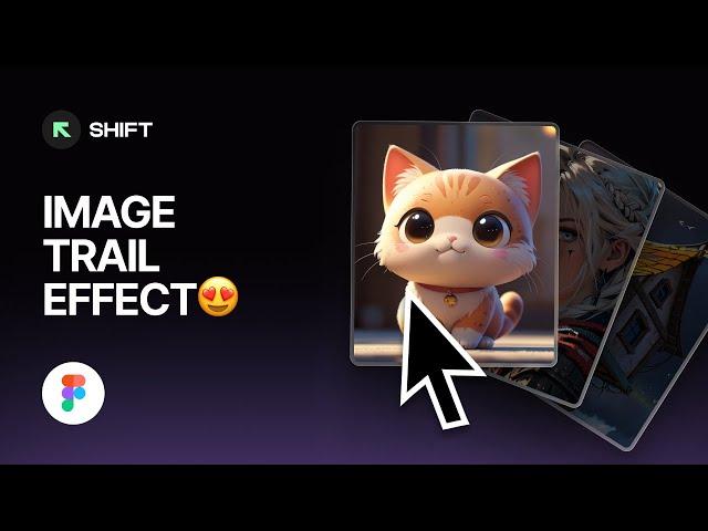 Figma Tutorial: Image Trail Effect that Follows Mouse Movement in figma