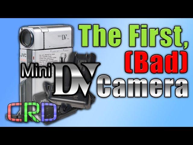 The First (Bad) MiniDV Camera