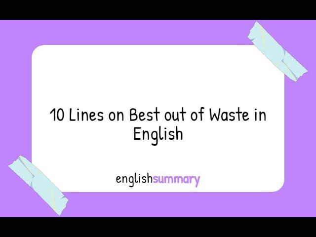 10 Lines on Best out of Waste in English