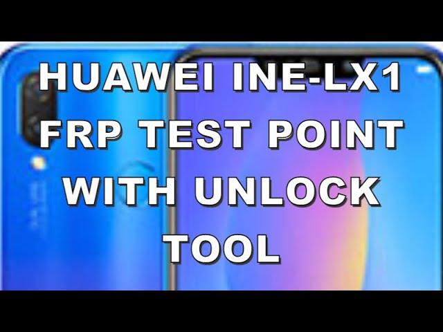 Huawei INE-LX1(NOVA 3I) FRP BYPASS WITH UNLOCK TOOL