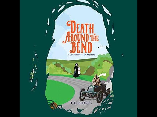 T E Kinsey - Around the Bend - Lady Hardcastle #3 | Audiobook Mystery, Thriller & Suspense