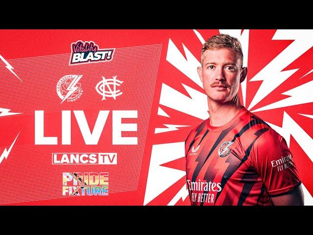  LIVE:  Lancashire Lightning vs Notts Outlaws | Vitality Blast Men