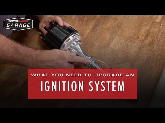 What You Need To Upgrade An Ignition System