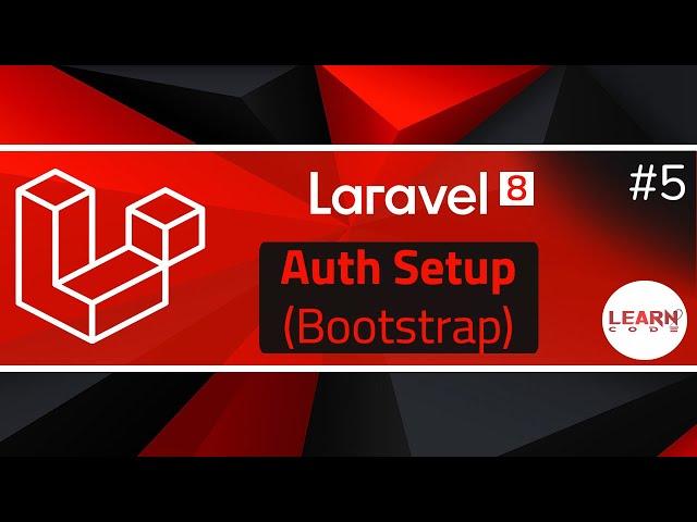 Laravel 8 Course #5 Auth Setup & Bootstrap Installation - الدارجة المغربية