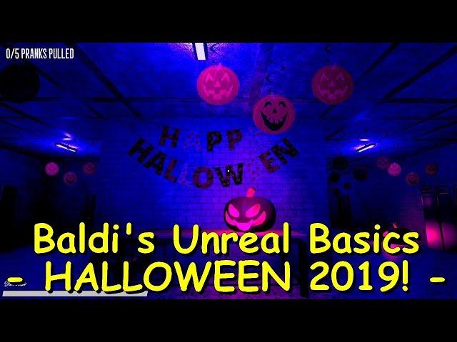 Baldi's Unreal Basics - HALLOWEEN 2019!