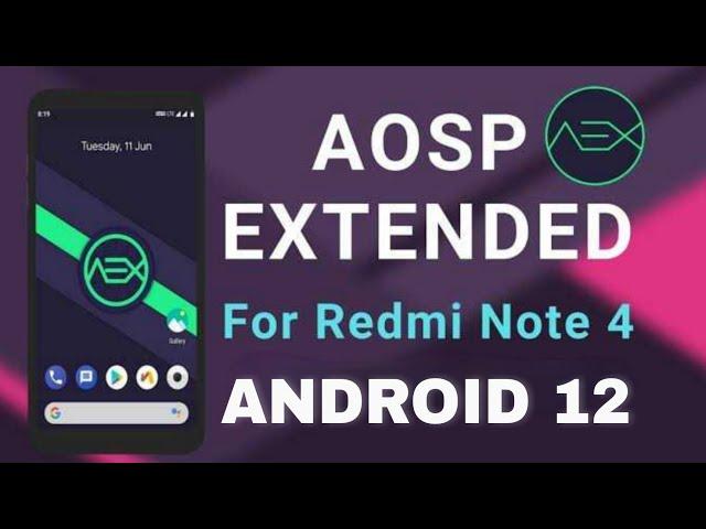 AOSP Extended 9.0 | Android 12 | Redmi Note 4 | Mido | Full Review & Installation