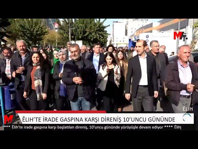 ÊLIH’TE İRADE GASPINA KARŞI DİRENİŞ 10’UNCU GÜNÜNDE