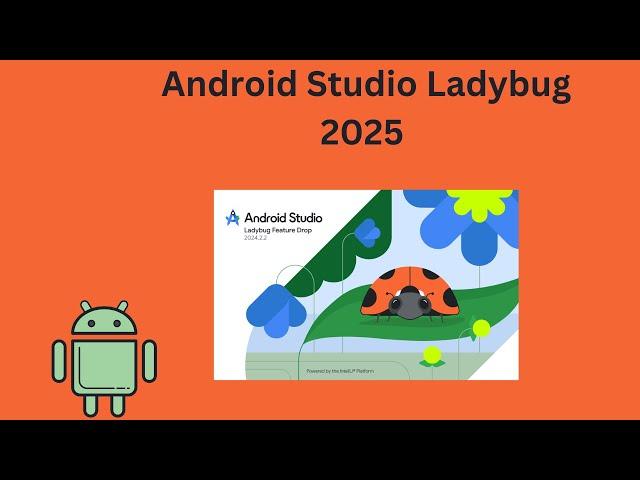 Get Ahead With Ladybug: Download And Install Android Studio 2025!