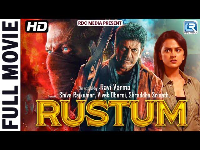 RUSTUM - South Action Blockbuster Hindi Dubbed Full Movie | Shiva Rajkumar, Vivek, Shraddha, Rachita