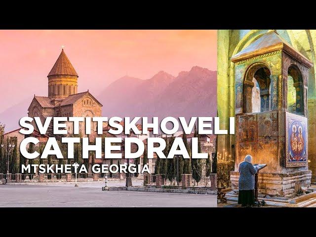 Burial Site of Christ's Mantle | What's inside the Svetitskhoveli Cathedral | Mtskheta Georgia