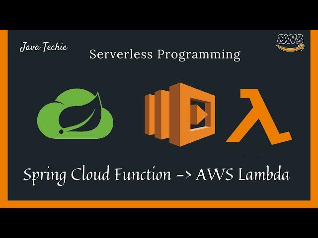 Spring Boot Serverless Architecture using AWS Lambda | Spring Cloud Function | JavaTechie