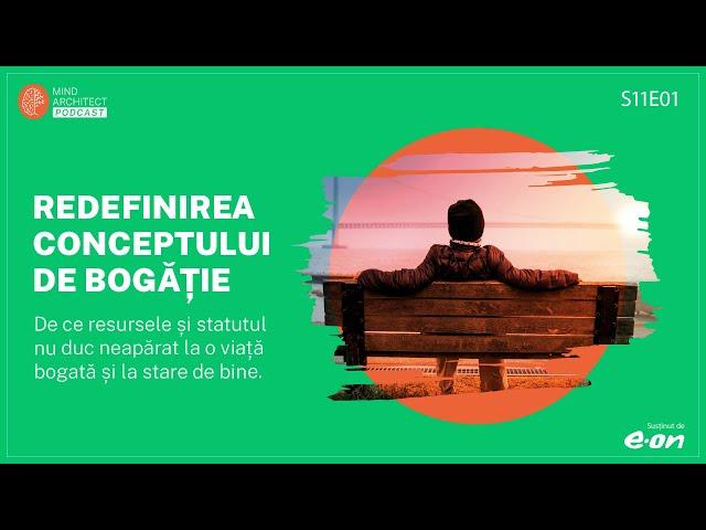 S11  Ep01 - De ce resursele și statutul nu duc neapărat la o viață bogată și la stare de bine