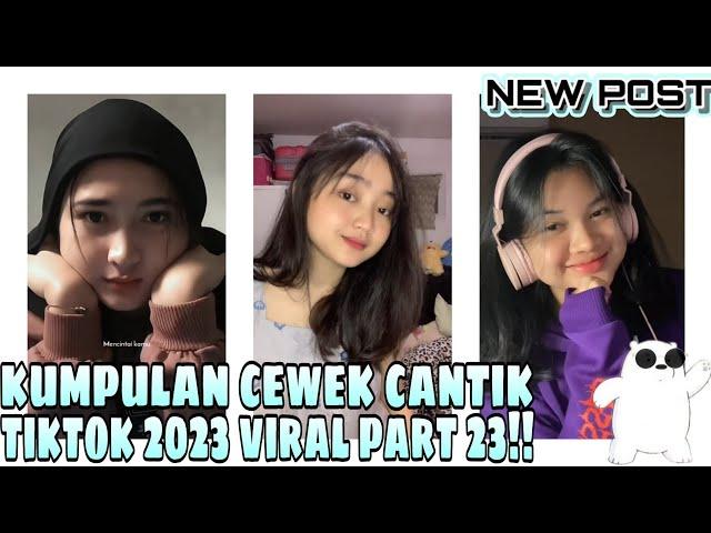 kumpulan cewek cantik tiktok 2023 viral part 23‼️