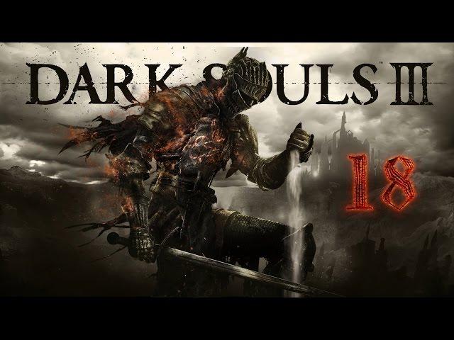 Dark Souls lll - [#18] Повелитель Шторма, Безымянный Король.