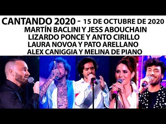 Cantando 2020 - Programa 15/10/20 - Martín Baclini, Laura Novoa, Lizardo Ponce y Alex Caniggia