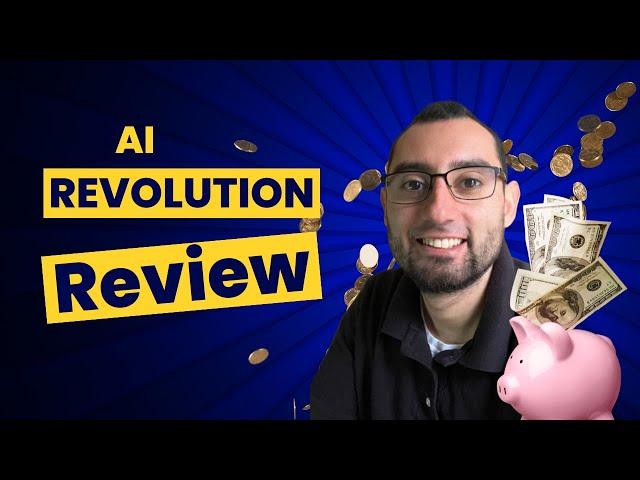 AI Revolution Review - Is It Legit And Worth Your Time?