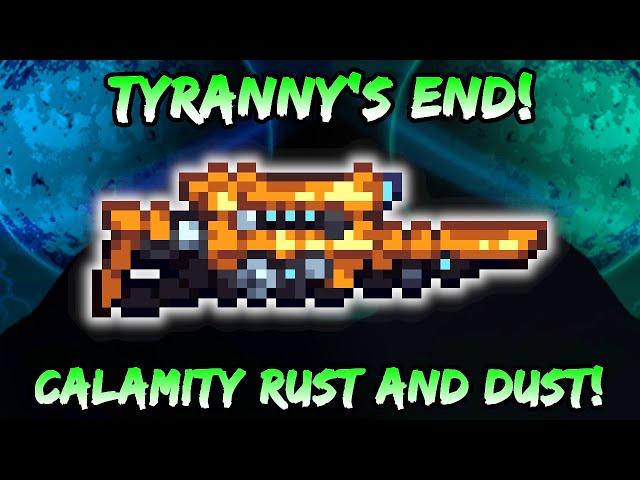 Tyranny's End - NEW Terraria Calamity Rust & Dust Weapon! Best Sniper Rifle in the 1.4.5 Update!