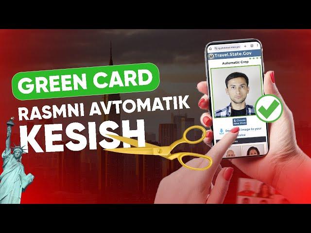 GREEN CARD RASM TAYYORLASH (TEKSHIRISH- KESISH)