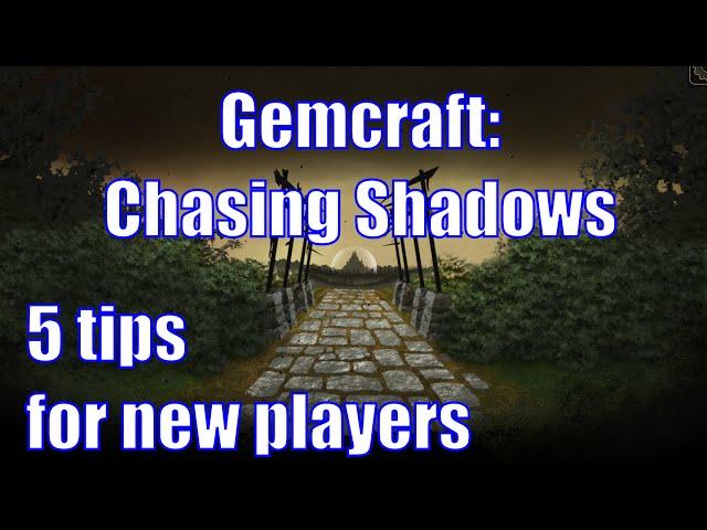 Gemcraft: Chasing Shadows - Five tips for beginners