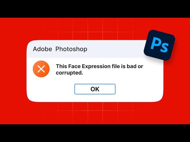 This Face Expression File is bad or corrupted | Fix Photoshop