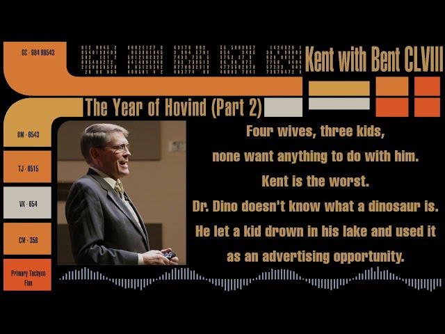 The Year of Hovind (Part 2): Kent with Bent 158