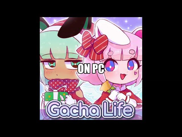 THE ONLY WAY TO PLAY GACHA LIFE