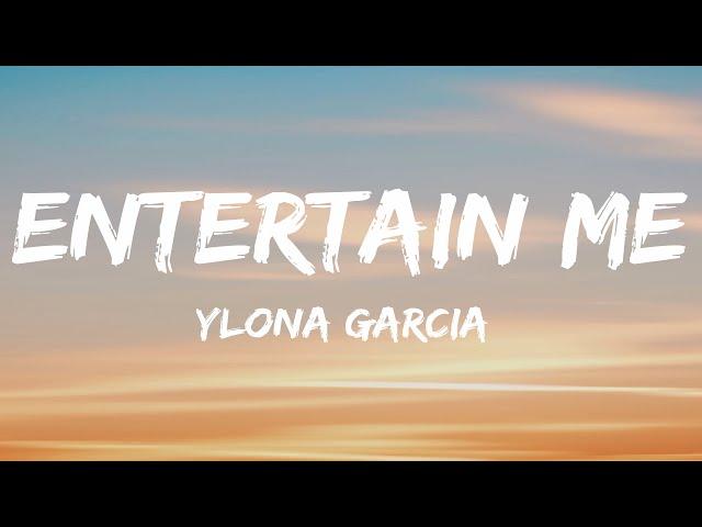 Ylona Garcia - Entertain Me (Lyrics)